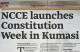 NCCE Launches Constitution Week in Kumasi