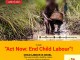 CHILD LABOUR IS CRUEL: LET’S ACT NOW TO END IT