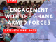 Upcoming event : Engagement with the Ghana Armed Forces