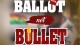 Election 2024: Ballot not Bullet