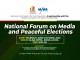 NATIONAL FORUM ON MEDIA AND PEACEFUL ELECTIONS